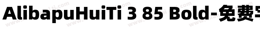 AlibapuHuiTi 3 85 Bold字体转换
